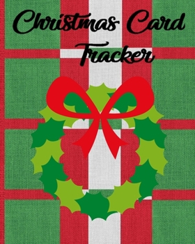 Paperback Christmas Card Tracker: Make Tracking Your Holiday Cards And Gifts Easy! Book