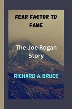 Paperback Fear Factor to Fame: The Joe Rogan Story Book