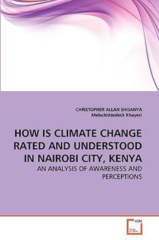 Paperback How Is Climate Change Rated and Understood in Nairobi City, Kenya Book