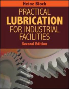 Hardcover Practical Lubrication for Industrial Facilities Book