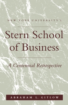 Hardcover Nyu's Stern School of Business: A Centennial Retrospective Book