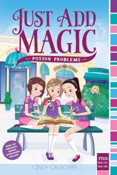 Potion Problems - Book #2 of the Just Add Magic