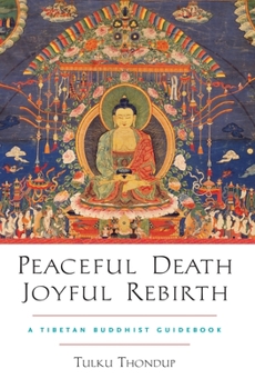 Paperback Peaceful Death, Joyful Rebirth: A Tibetan Buddhist Guidebook [With Downloadable Audio] Book