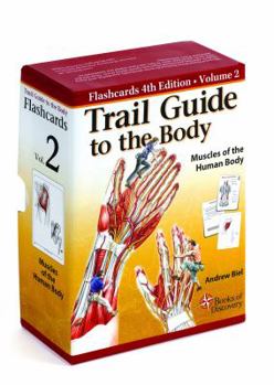 Cards Trail Guide to the Body Flashcards Vol 2: Muscles of the Body Book