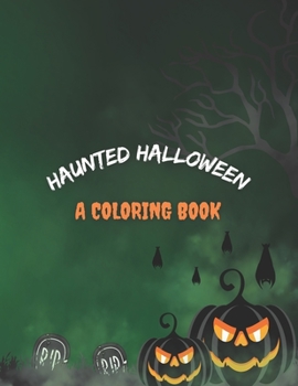 Paperback Haunted Halloween: A Coloring Book