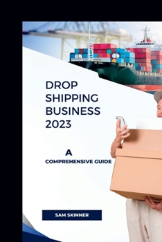 Paperback Drop Shipping Business 2023: A Comprehensive Guide Book