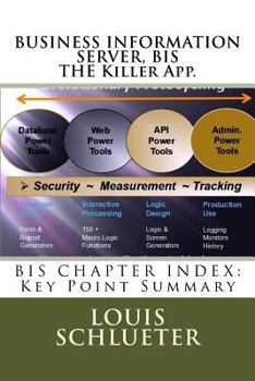 Paperback BUSINESS INFORMATION SERVER, BIS The World's Greatest Productivity App. Book