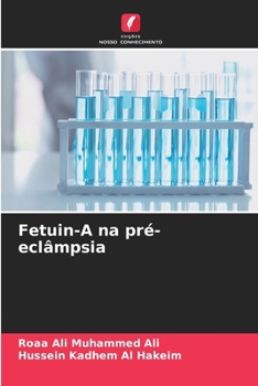 Fetuin-A na pré-eclâmpsia (Portuguese Edition)