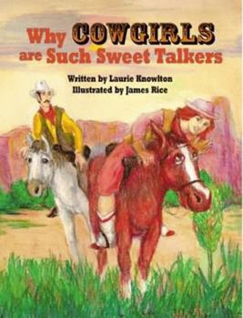 Hardcover Why Cowgirls Are Such Sweet Talkers Book