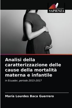 Paperback Analisi della caratterizzazione delle cause della mortalità materna e infantile [Italian] Book