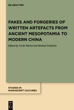 Hardcover Fakes and Forgeries of Written Artefacts from Ancient Mesopotamia to Modern China Book