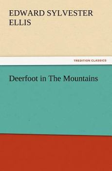 Paperback Deerfoot in The Mountains Book