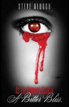 Paperback As The Sunrays Darken: A Bitter Bliss. Book