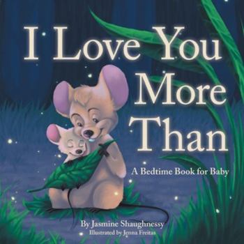 Paperback I Love You More Than: A Bedtime Book for Baby Book