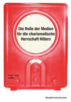 Paperback Die Rolle Der Medien Für Die Charismatische Herrschaft Hitlers [German] Book
