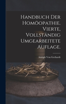 Hardcover Handbuch der Homöopathie. Vierte, vollständig umgearbeitete Auflage. [German] Book
