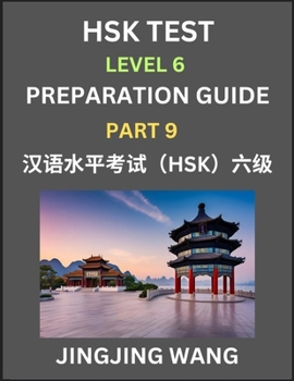 New HSK Test Level 6 Course Preparation Guide (Part 9)- A Beginner's Course Study Material to Self-learn Mandarin Chinese Characters, Words, Example ... Kaoshi, Easy Lessons, Books for HSK All Le