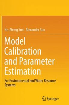 Paperback Model Calibration and Parameter Estimation: For Environmental and Water Resource Systems Book