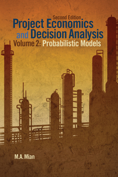 Hardcover Project Economics and Decision Analysis: Probabilistic Models Book