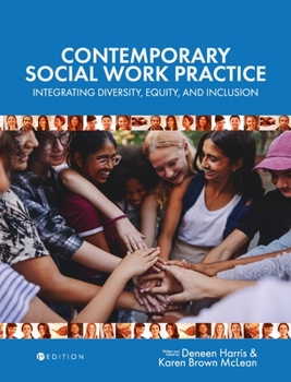 Hardcover Contemporary Social Work Practice: Integrating Diversity, Equity, and Inclusion Book