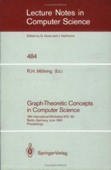 Paperback Graph-Theoretic Concepts in Computer Science: 16th International Workshop Wg '90, Berlin, Germany, June 20-22, 1990 Book