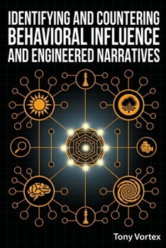 Paperback Identifying and Countering Behavioral Influence and Engineered Narratives Book