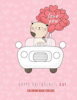 HAPPY VALENTINE'S DAY: Cute Animals coloring books for for kids. Activity Book for Children.