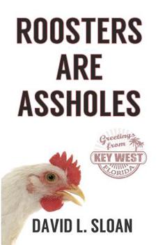 Paperback Roosters Are Assholes Book