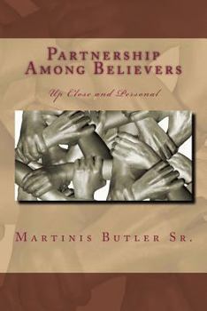 Paperback Partnership Among Believers: Up Close and Personal Book