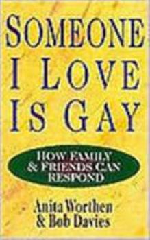 Paperback Someone I Love Is Gay: How Family & Friends Can Respond Book