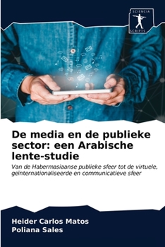Paperback De media en de publieke sector: een Arabische lente-studie [Dutch] Book