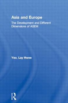 Asia and Europe: The Development and Different Dimensions of ASEM