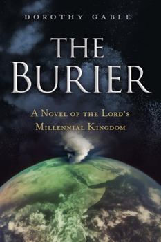 Paperback The Burier: A Novel of the Lord's Millennial Kingdom Book