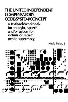 Paperback Original United-Independent Compensatory Code/System/Concept Textbook: A Compensatory Counter-Racist Code Book