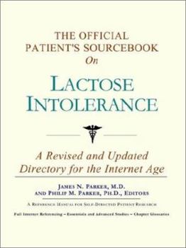 Paperback The Official Patient's Sourcebook on Lactose Intolerance: A Revised and Updated Directory for the Internet Age Book