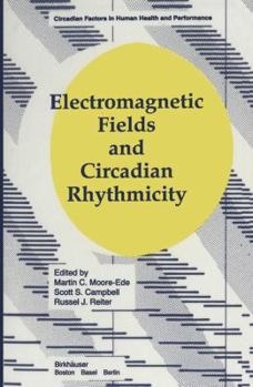 Paperback Electromagnetic Fields and Circadian Rhythmicity Book