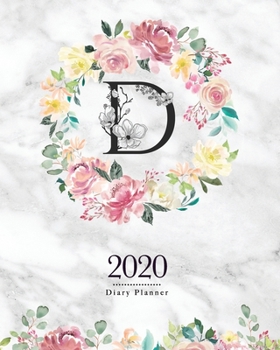 2020 Diary Planner: 8x10 Planner With Watercolor Flowers "D" Monogram On Gray Marble for Woman