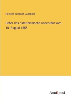 Paperback Ueber das österreichische Concordat vom 18. August 1855 [German] Book