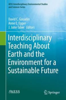 Hardcover Interdisciplinary Teaching about Earth and the Environment for a Sustainable Future Book