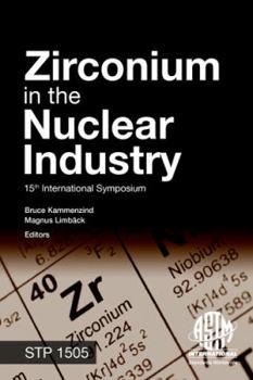 Zirconium in the Nuclear Industry: 15th International Symposium