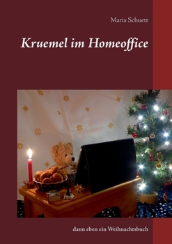 Kruemel im Homeoffice: dann eben ein Weihnachtsbuch