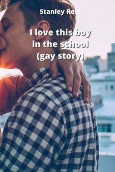 Paperback I love this boy in the school (gay story) Book