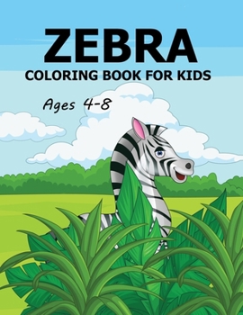 Paperback Zebra Coloring Book For Kids Ages 4-8 Book