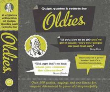 Hardcover Quips, Quotes & Retorts for Oldies Book