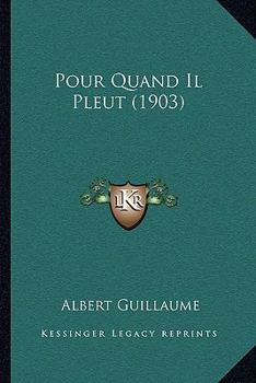 Paperback Pour Quand Il Pleut (1903) [French] Book