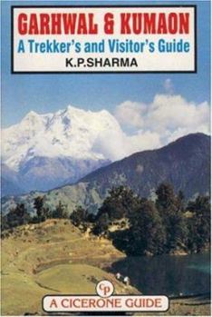 Paperback Garhwal & Kumaon: A guide for trekkers and tourists (Cicerone guide) Book