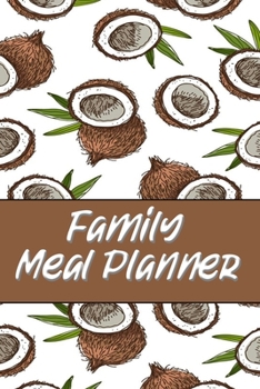 Family Meal Planner: Blank Lined Gift Meal Planner For Families to plan their meal planning it will be the Gift Idea for meal planners Lover.