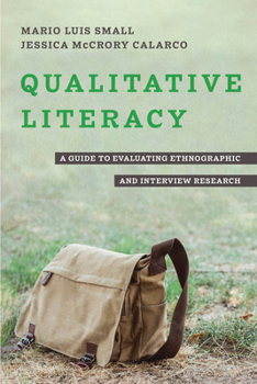 Paperback Qualitative Literacy: A Guide to Evaluating Ethnographic and Interview Research Book