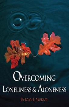 Paperback Overcoming Loneliness & Aloneness Book