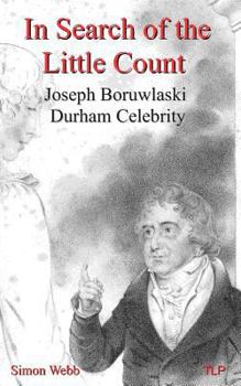 Paperback In Search of the Little Count: Joseph Boruwlaski, Durham Celebrity Book